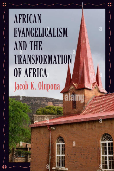 African Evangelicalism and the Transformation of Africa