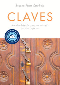 Title: Claves with Website (Lingco): Interculturalidad, Lengua Y Comunicaciï¿½n Para Los Negocios, Author: Susana Pïrez Castillejo