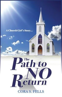 A Church Girl's Story...The Path to No Return