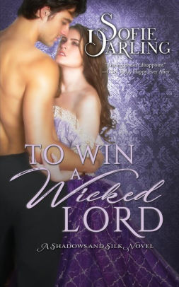 To Win a Wicked Lord: (Shadows and Silk Book 4)