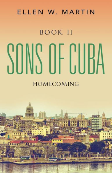 SONS OF CUBA: BOOK II - HOMECOMING