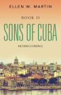 SONS OF CUBA: BOOK II - HOMECOMING