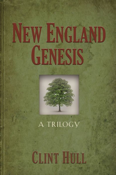 NEW ENGLAND GENESIS: A Trilogy