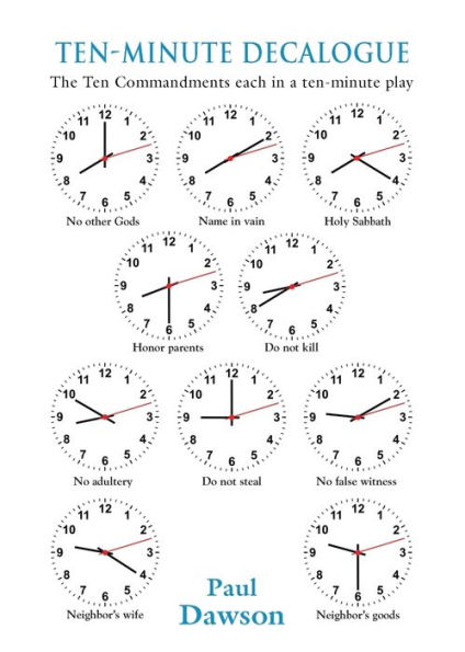 Ten-Minute Decalogue: The Ten Commandments Each a 10-Minute Play