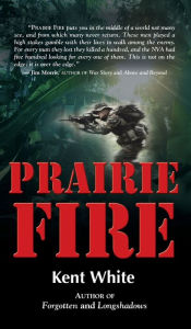 Title: Prairie Fire, Author: Kent White