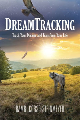 DreamTracking: Track Your Dreams and Transform Your Life