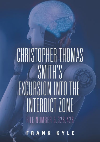 Christopher Thomas Smith's Excursion into the Interdict Zone: File Number 5.328.428