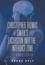 Christopher Thomas Smith's Excursion into the Interdict Zone: File Number 5.328.428