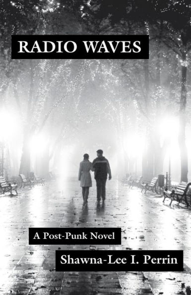 Radio Waves: A Post-Punk Novel