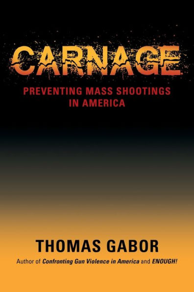 Carnage: Preventing Mass Shootings America