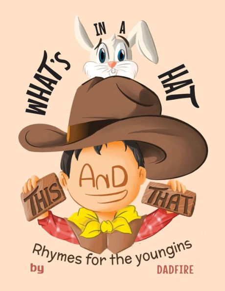 This And That What's A Hat: Rhymes For The Youngins