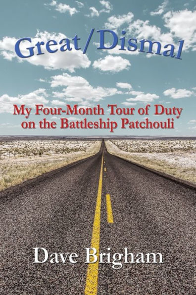 Great/Dismal: My Four-Month Tour of Duty on The Battleship Patchouli