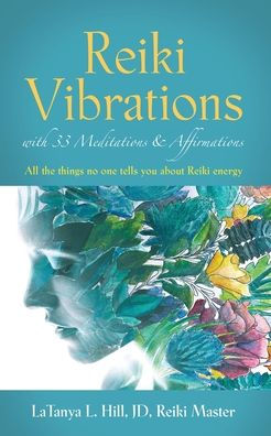 Reiki Vibrations with 33 Guided Meditations and Affirmations