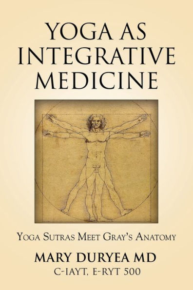 Yoga as Integrative Medicine: Yoga Sutras Meet Gray's Anatomy