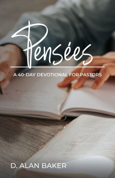 Pense?es: A 40-Day Devotional for Pastors