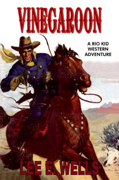 Vinegaroon, A Rio Kid Western Adventure