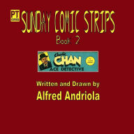 Title: Charlie Chan Ace Detective Sunday Comic Strips Book 2, Author: Alfred Andriola