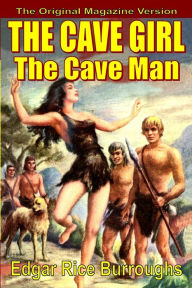 Title: The Cave Girl/The Cave Man, Author: Edgar Rice Burroughs