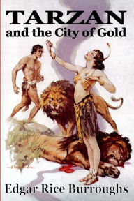 Title: Tarzan and the City of Gold, Author: Edgar Rice Burroughs