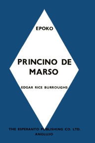 Title: Princino De Marso: A Princess of Mars, Author: Edgar Rice Burroughs