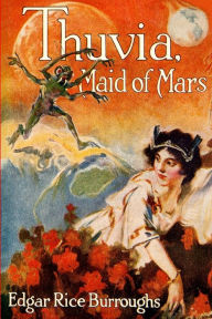 Title: Thuvia, Maid of Mars, Author: Edgar Rice Burroughs