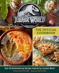 Downloading books from google books online Jurassic World: The Official Cookbook by Insight Editions