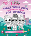 Alternative view 1 of L.O.L. Surprise!: Make Your Own Pop-Up Book: Fashionably Fierce: (LOL Surprise Activity Book, Gifts for Girls Aged 5+, Coloring Book)