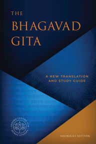 Title: The Bhagavad Gita: A New Translation and Study Guide, Author: Nicholas Sutton
