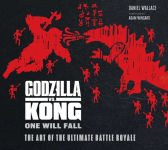 Alternative view 1 of Godzilla vs. Kong: One Will Fall: The Art of the Ultimate Battle Royale