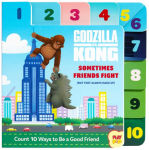 Alternative view 1 of Godzilla vs. Kong: Sometimes Friends Fight: (But They Always Make Up) (Friendship Books for Kids, Kindness Books, Counting Books, Pop Culture Board Books, PlayPop)