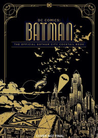 Free it e books download Gotham City Cocktails: Official Handcrafted Food & Drinks From the World of Batman by André Darlington, Ted Thomas (English literature)