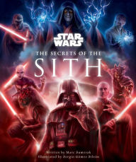 Download epub free ebooks Star Wars: The Secrets of the Sith: Dark Side Knowledge from the Skywalker Saga, The Clone Wars, Star Wars Rebels, and More (Children's Book, Star Wars Gift) (English Edition) 9781647221973 DJVU by 