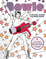 Title: BOWIE: A Michael Allred Coloring Book: The Unauthorized Coloring Book Based on the New York Times-bestselling graphic novel Bowie!, Author: Michael Allred