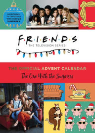 Free book text download Friends: The Official Advent Calendar: The One With the Surprises Friends TV Show by Insight Editions 9781647222611 English version 