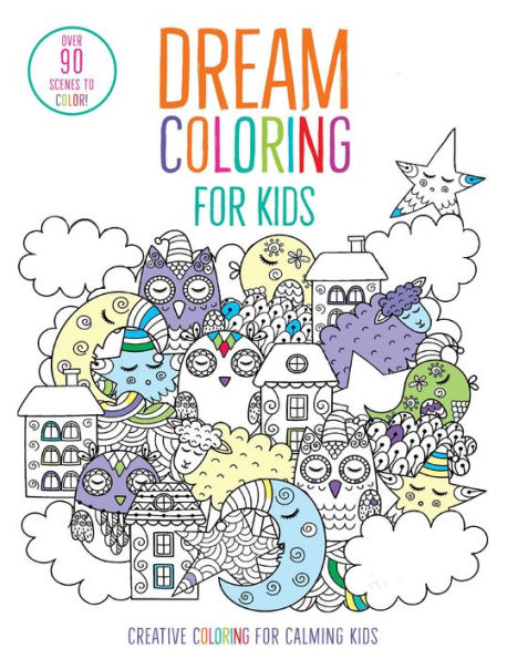 Dream Coloring for Kids: (Mindful Coloring Books)