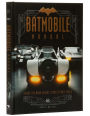 Alternative view 6 of Batmobile Manual: Inside the Dark Knight's Most Iconic Rides