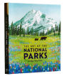 Alternative view 2 of The Art of the National Parks (Fifty-Nine Parks): (National Parks Art Books, Books For Nature Lovers, National Parks Posters, The Art of the National Parks)