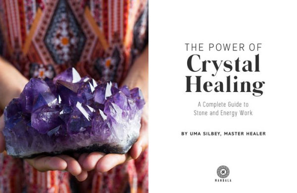 Barnes and Noble The Power of Crystal Healing: A Complete Guide to Stone  and Energy Work