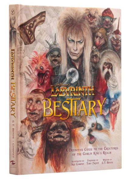 Jim Henson's Labyrinth: Bestiary: A Definitive Guide to the Creatures of the Goblin King's Realm