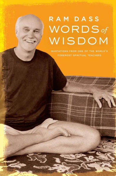 Words of Wisdom: Quotations from One the World's Foremost Spiritual Teachers