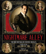 Free ebooks downloads for mobile phones Guillermo del Toro's Nightmare Alley: The Rise and Fall of Stanton Carlisle by  9781647225049 RTF (English Edition)