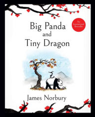 Title: Big Panda and Tiny Dragon, Author: James Norbury