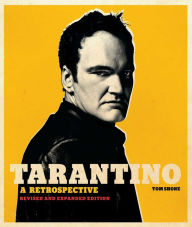 Free ebook downloads in txt format Tarantino: A Retrospective: Revised and Expanded Edition (English literature) iBook DJVU ePub