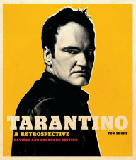 Free books online free download Tarantino: A Retrospective: Revised and Expanded Edition (English literature) 9781647225131