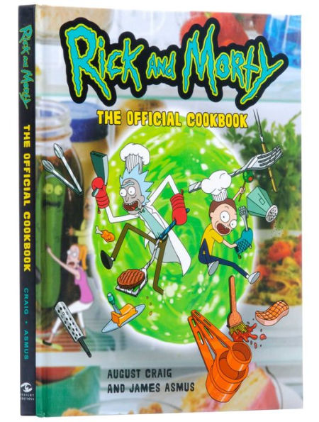 Rick and Morty: The Official Cookbook: (Rick & Morty Season 5, Rick and Morty gifts, Rick and Morty Pickle Rick)