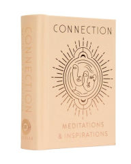 Free ebook mobi downloads Connection: Meditations & Inspirations