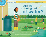 Title: Are We Running Out of Water?: Mind Mappers-Making Difficult Subjects Easy To Understand (Environmental Books for Kids, Climate Change Books for Kids), Author: Isabel Thomas