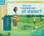 Are We Running Out of Water?: Mind Mappers-Making Difficult Subjects Easy To Understand (Environmental Books for Kids, Climate Change Books for Kids)