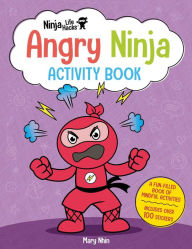 Amazon book download ipad Ninja Life Hacks: Angry Ninja Activity Book: (Mindful Activity Books for Kids, Emotions and Feelings Activity Books, Anger Management Workbook, Social Skills Activities for Kids, Social Emotional Learning) by Mary Nhin in English 9781647225933 MOBI PDB
