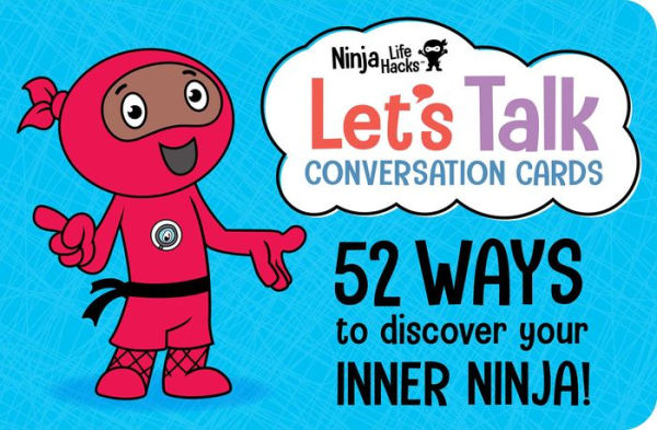 Ninja Life Hacks: Let's Talk Conversation Cards: (Children's Daily Activities Books, Children's Card Games Books, Children's Self-Esteem Books, Social Skills Activities for Kids)